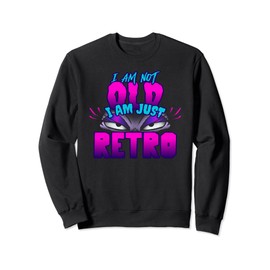 I Am Not Old, I Am Retro, Senior Citizen Item for Women Sweatshirt