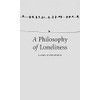 A Philosophy of Loneliness