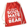 Hippowarehouse My soulmate is a bear Drawstring Cotton School Gym