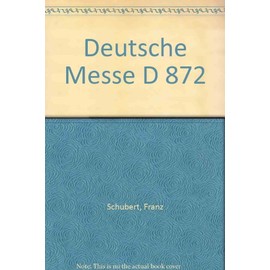 Deutsche Messe: D 872. mixed choir (SATB) or female choir (S/SA) and organ or orchestra or wind band. Matériel d'orchestre.