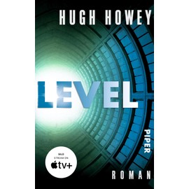 Level (Silo 2): Roman | Die Buch-Trilogie zur Serie »Silo« von Apple TV+!