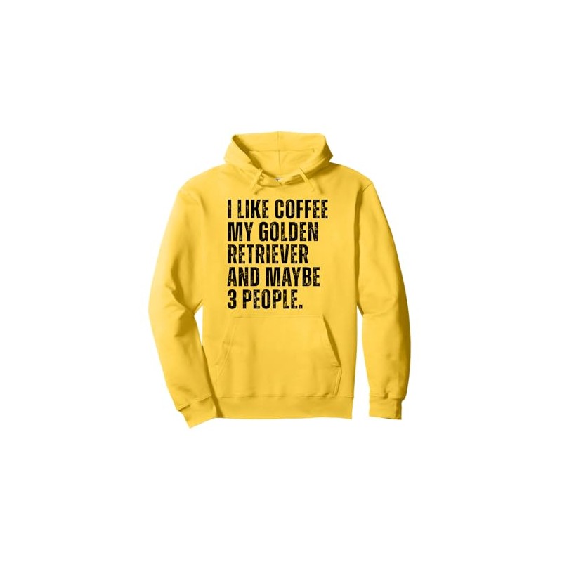 Golden Retriever Dog Owner Coffee Lover Funny Quote Pullover Hoodie