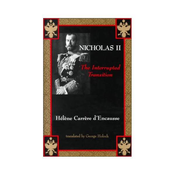 Nicholas II: The Interrupted Transition