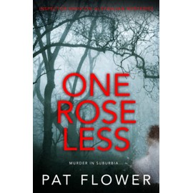 One Rose Less: Murder in suburbia... (Inspector Swinton Australian Mysteries, Band 4)