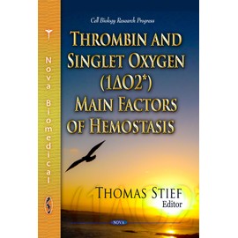 Thrombin and Singlet Oxygen, 1ao2 Main Factors of Hemostasis (Cell Biology Research Progress)