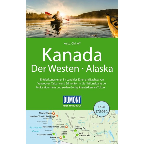 DUMONT Reise-Handbuch Reiseführer Kanada, Der Westen, Alaska: mit Extra-Reisekarte