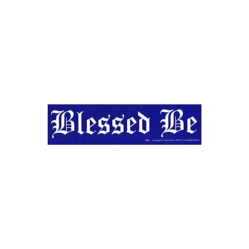 Blessed Be - Bumper Sticker/Decal (11.5" X 3")