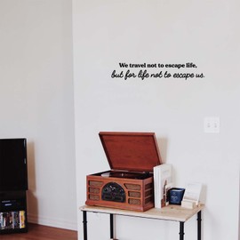 Vinyl Wall Art Decal - We Travel Not to Escape Life But for Life Not to - 4.5" x 24.5" - Inspiring Good Vibes Quote Sticker for Bedroom Living Room School Office Coffee Shop Decor (Black)