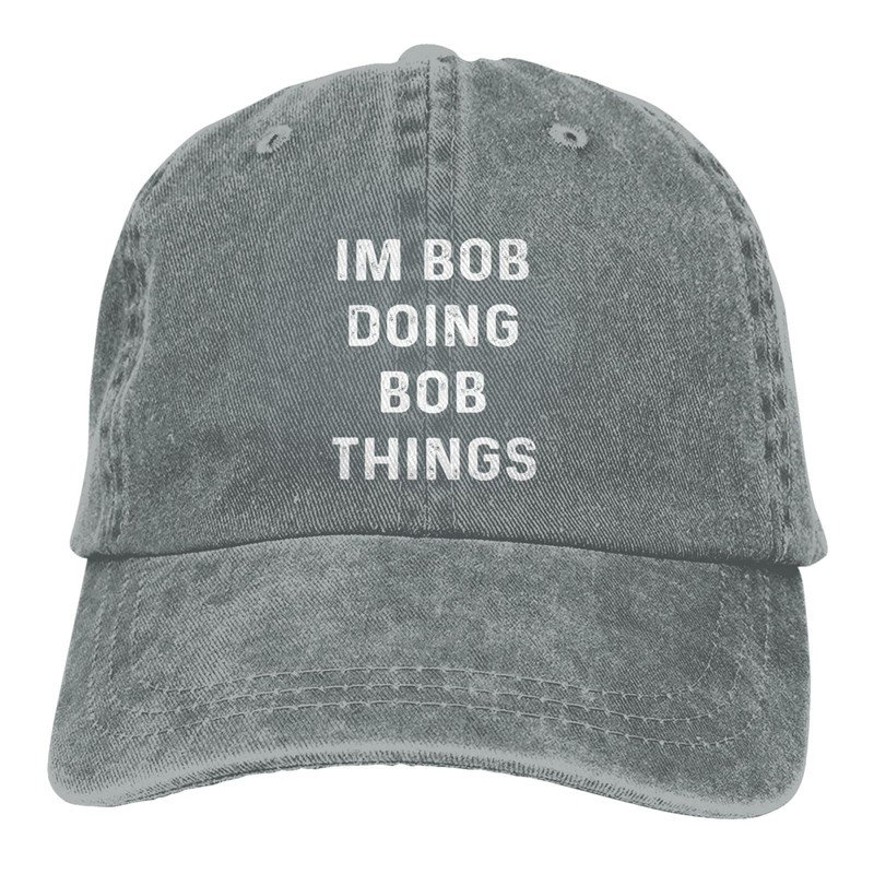 Im Bob Doing Bob Things Hat for Men Dad Hat