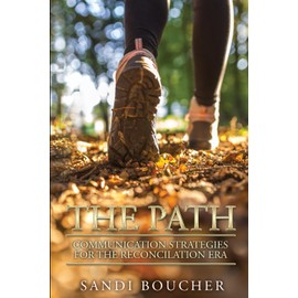 The PATH: Communication Strategies for the Reconciliation Era
