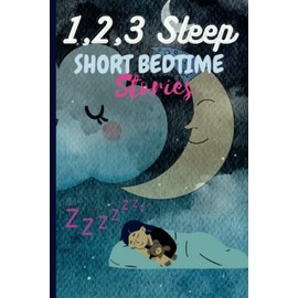 1,2,3 Sleep: Short Bedtime Stories