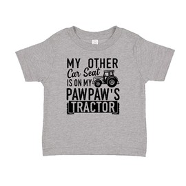 My Other Car Seat is On My Pawpaw's Tractor Toddler T-Shirt 4T Athletic Heather
