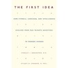 The First Idea: How Symbols, Language, and Intelligence Evolved from