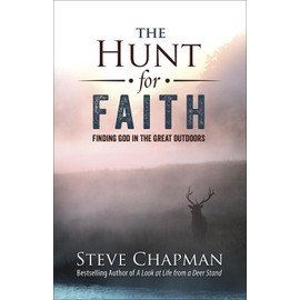 The Hunt for Faith: Finding God in the Great Outdoors