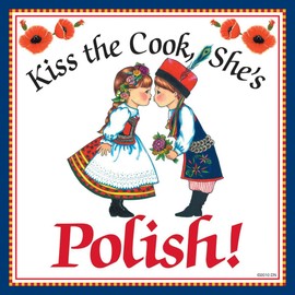 "Kiss the Cook, She's Polish" Decorative Wall Tile Polish Gift Idea