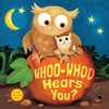 Whoo-Whoo Hears You?: A Flap Book