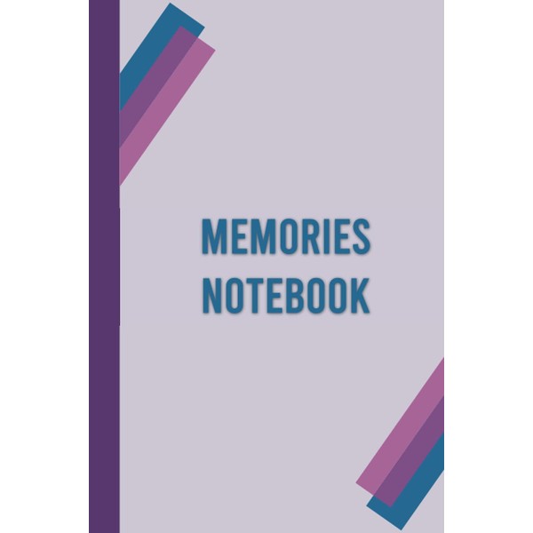 MEMORIES NOTEBOOK: A lined notebook designed for the documentation of