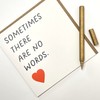 Old English Co. Sometimes There Are No Words Card -