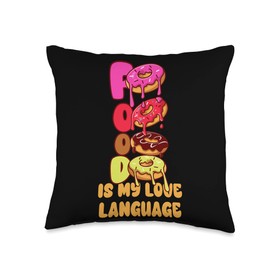 Food Lover Companion Tees And Food Lover Gifts Food is My Love Language Donuts Gourmet Executive Chef Throw Pillow, 16x16, Multicolor