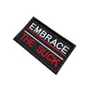 Patch Nation Embrace The Suck Embroidered Airsoft Paintball Patch