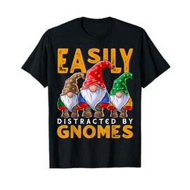 Easily Distracted by Gnomes Gardening Gnome Hat Women Men T-Shirt
