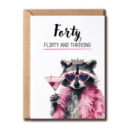 MHSDesigns Forty Flirty And Thriving Card - Raccoon 40th Birthday Card - 40 Years Old Greeting Card - 40th Bday Card For Sister Friend, White