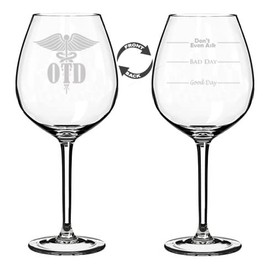 MIP Wine Glass Goblet Two Sided Good Day Bad Day Don't Even Ask Fill Lines Funny OTD Doctor Of Occupational Therapy Therapist Gift (20 oz Jumbo)