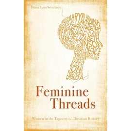 Feminine Threads: Women in the Tapestry of Christian History