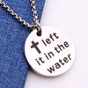 Left it in the Water Adult Baptism Gift Christian Religious