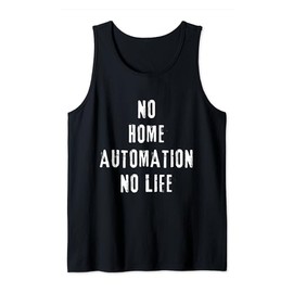 Home Automation Geek Smart Home Living Tech Gadget Nerd Tank Top
