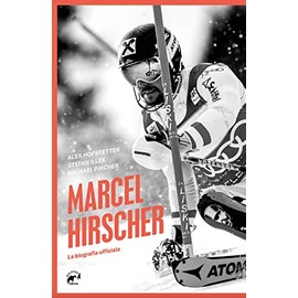 Marcel Hirscher. La biografia ufficiale