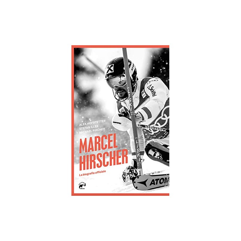 Marcel Hirscher. La biografia ufficiale