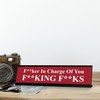 F-ker in Charge of you F-king F-ks, Red Novelty Desk