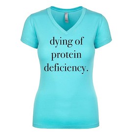 Dying of Protein Deficiency Women's V Neck T Shirt Tahiti-Blue Medium
