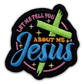 Let Me Tell You About Me Jesus Patch 3 Inches Christian, Bible Verse Iron On/Sew On Embroidery Fabric Applique Patches for Trucker Hats Clothes Backpack DIY Accessories Coworkers Friends Mom Gifts