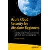 Azure Cloud Security for Absolute Beginners: Enabling Cloud Infrastructure Security