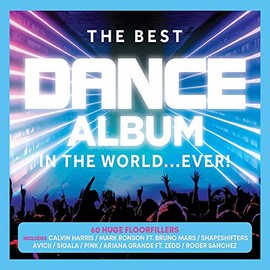 The Best Dance Album In The World... Ever!