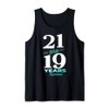 21 With 19 Years Experience 40th Birthday Men Women Tank
