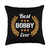 Best Bobby Ever Funny Saying First Name Bobby Throw Pillow