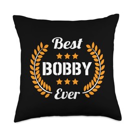 Best Bobby Ever Funny Saying First Name Bobby Throw Pillow