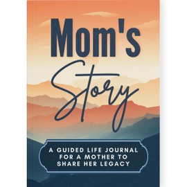 Mom's Life Story Journal: A Meaningful Keepsake for Mom to Share Her Journey and Memories, Book Includes 250+ Prompt Questions, Sentimental Mom Gifts Idea, Sentimental Gifts for Mom for Mother's Day, Birthday & Christmas