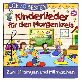 Die 30 besten Kinderlieder für den Morgenkreis