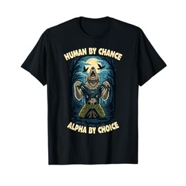 Werewolf Ripping Off Human by Chance Alpha by Choice T-Shirt