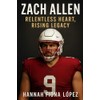 Zach Allen: Relentless Heart, Rising Legacy