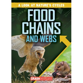 Food Chains and Webs (Look at Nature's Cycles)