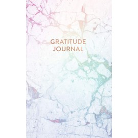 Gratitude Journal: Modern Rainbow Marble - Daily Gratitude Journal for Women and Teen Girls (5 x 8 - 100 pages)