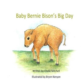 Baby Bernie Bison's Big Day