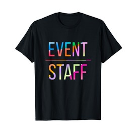 Event Staff - Front Design - Color Events Uniform Party T-Shirt