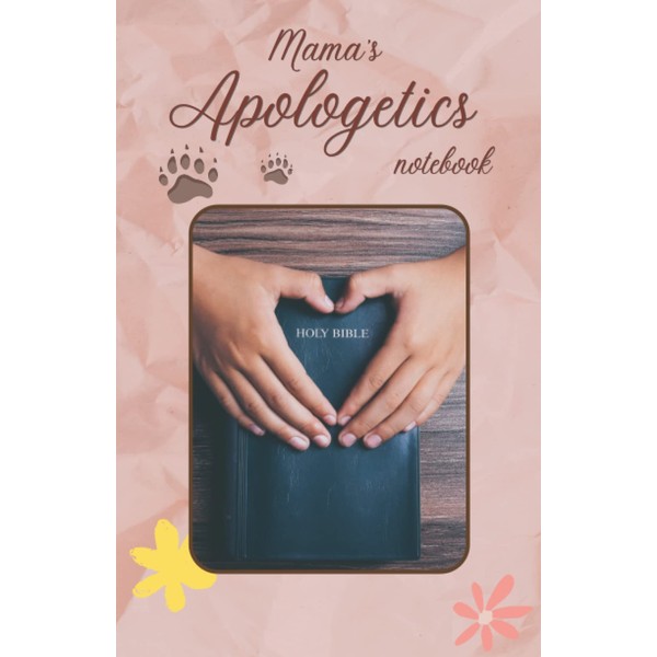 Mama's Apologetics Notebook: A Christian Journal for Mama bears who