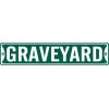 GRAVE YARD GRAVEYARD STREET SIGN METAL 5X24 #054